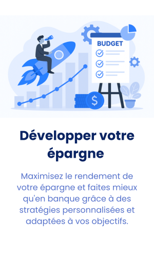 Optimisez votre épargne Maximisez le rendement de votre épargne et faites mieux qu'en banque grâce à des stratégies personnalisées et adaptées à vos objectifs. (1)